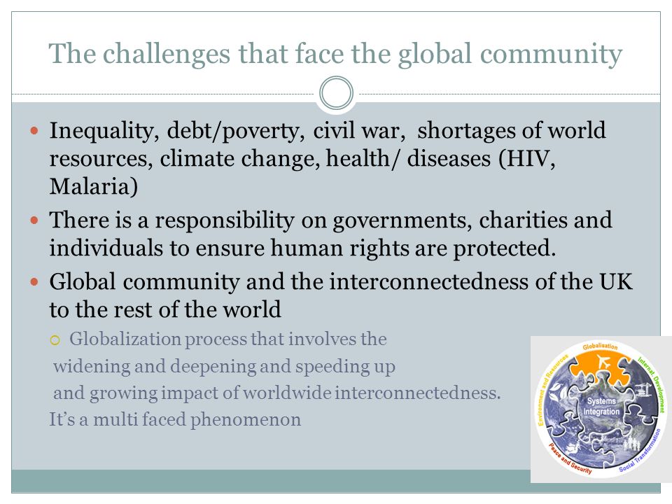 The challenges that face the global community